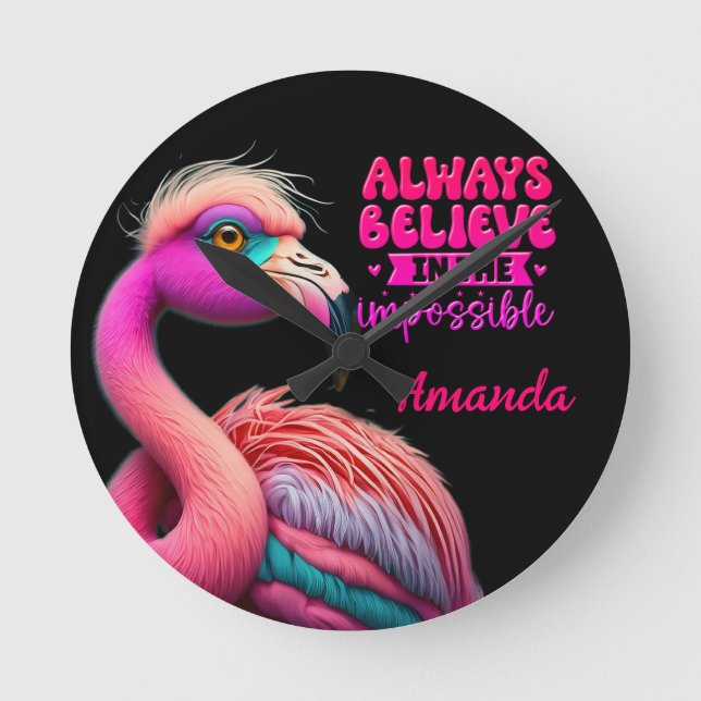 Tro alltid på den omöjliga flamingofärgen rund klocka (Framsida)