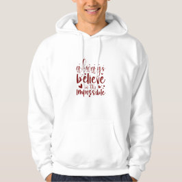 Tro alltid på det omöjliga - Hoodie