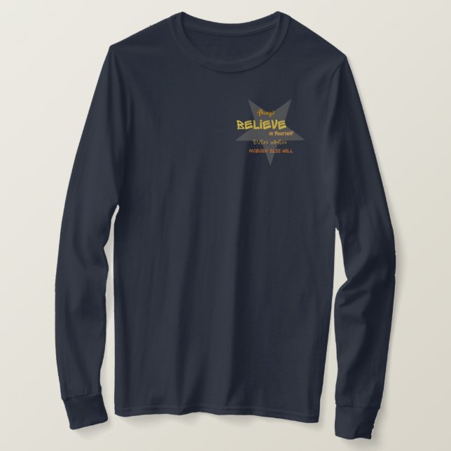 Tro alltid på dig själv | Inspirational Shirt T Shirt (Design framsida)