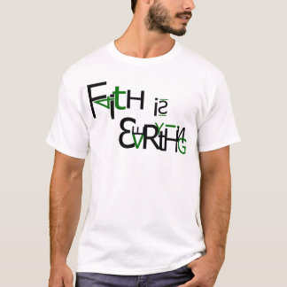 Tro är allt - skjortan t-shirt