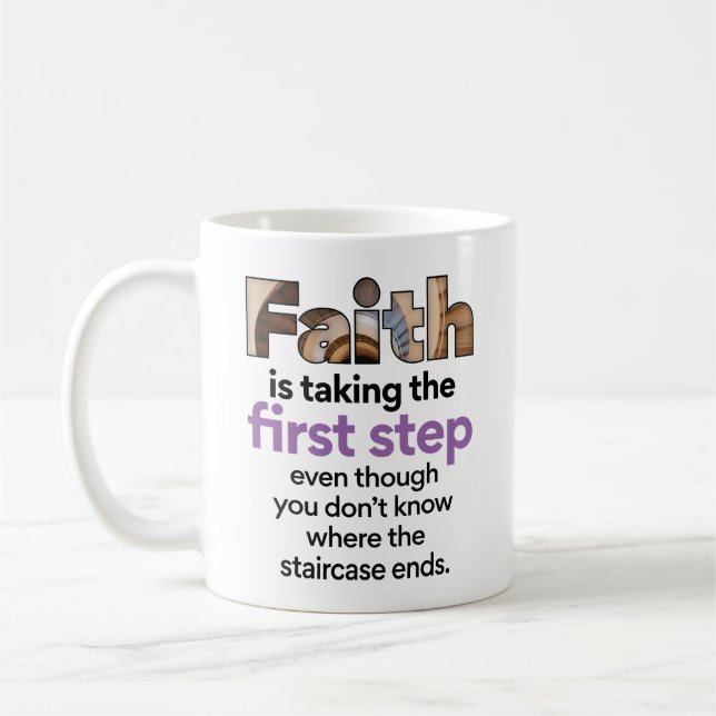 "Tro är att ta första steget..." Grafik (3.B) Kaffemugg (Vänster)