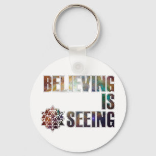 Tro är Seeing Nyckelring