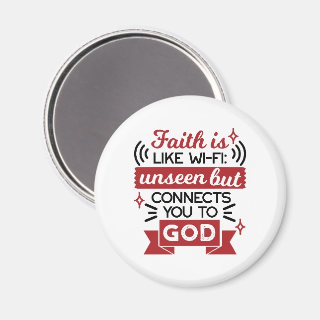 Tro är som Wi-Fi osynlig men kopplar dig till Gud Magnet (Front/Back)