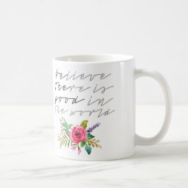 Tro att det finns bra i världen kaffemugg