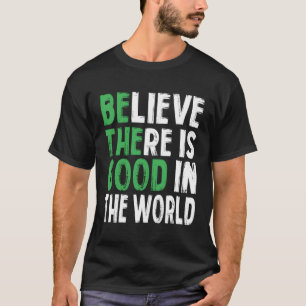 Tro att det finns i den globala motivationsofferte t shirt
