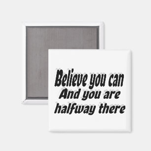 Tro att du kan citera med motiv magnet