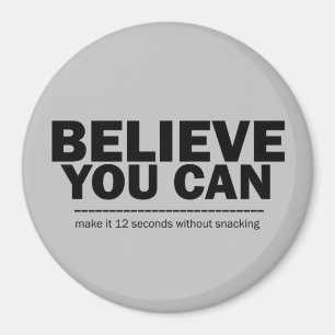 Tro att du kan ha en bra viktförlust, dietinspirer magnet