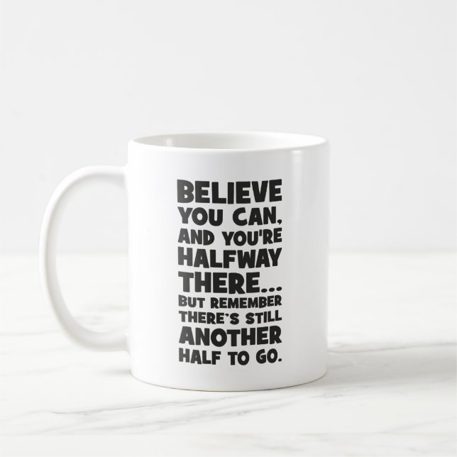Tro att du kan - Lustigt framgångsrikt motiv Kaffemugg (Vänster)