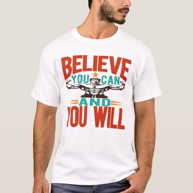 Tro att du kan och du kommer att t shirt (Framsida)