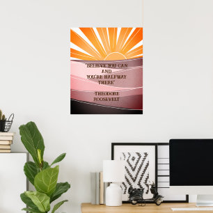 Tro att du kan Roosevelt inspirationsoffert Poster