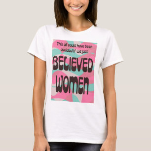 Tro bara kvinnor t shirt