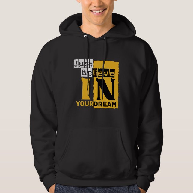 Tro bara på din dröm hoodie (Framsida)