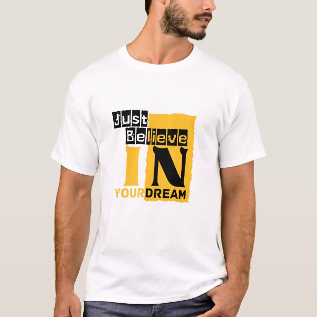 Tro bara på din dröm t shirt (Framsida)