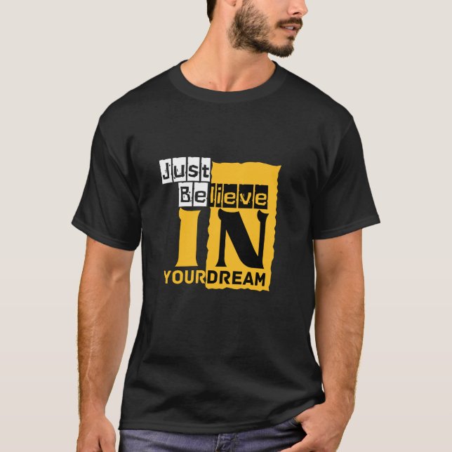 Tro bara på din dröm t shirt (Framsida)