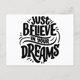 "Tro bara på dina drömmar | Motiverande citattecke Helg Vykort