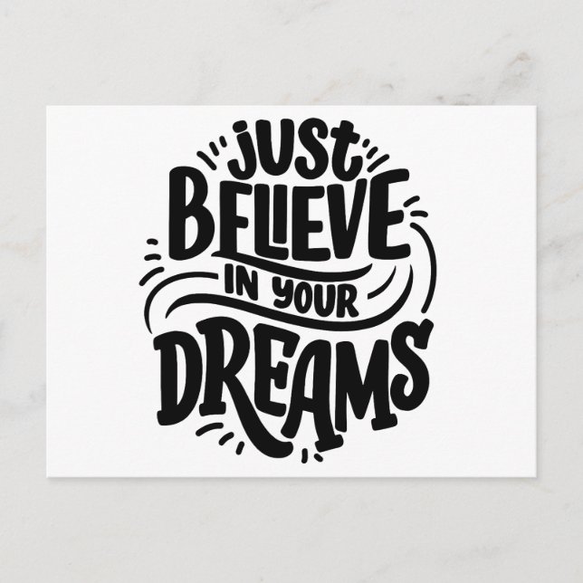 "Tro bara på dina drömmar | Motiverande citattecke Helg Vykort (Framsida)