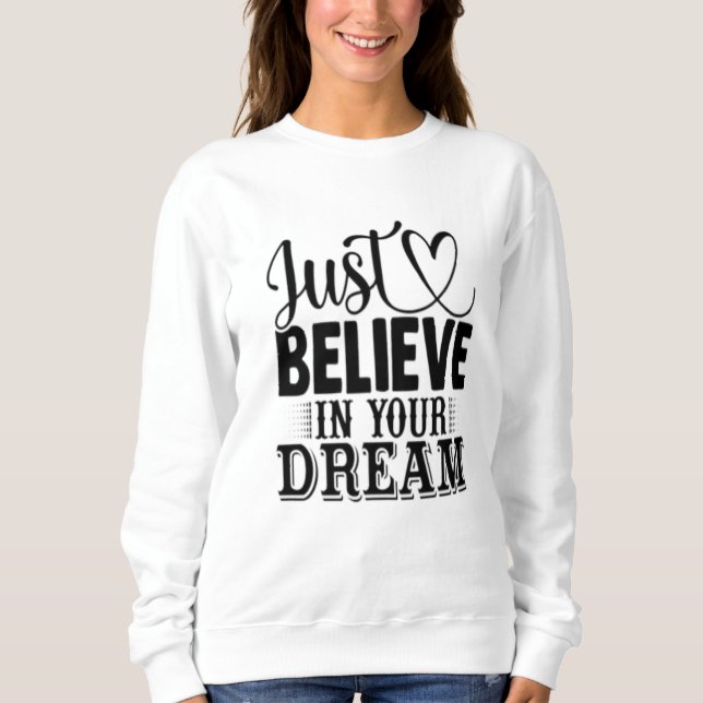 Tro bara på dina drömmar t shirt (Framsida)