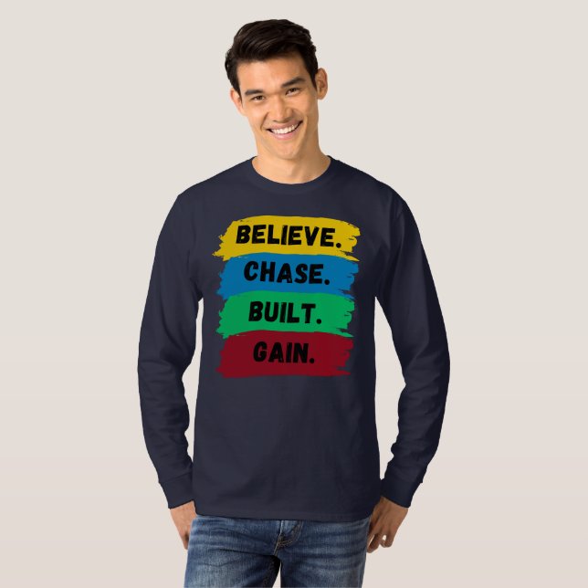 Tro, Chase, Byggt, vinna motivationslagord T Shirt (Hel framsida)
