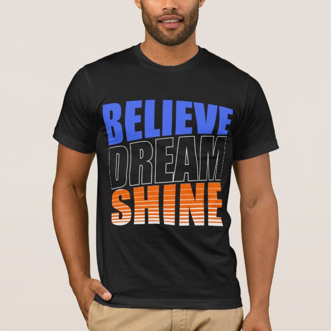 Tro Dream Shine Inspirational T-Shirt (Framsida)