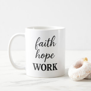 Tro Faith Hope Work Typografi Elegant Fet Stil Kaffemugg