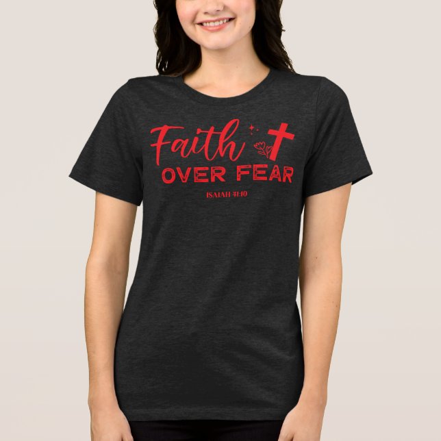 Tro Före Rädsla Kristna T Shirt (Framsida)
