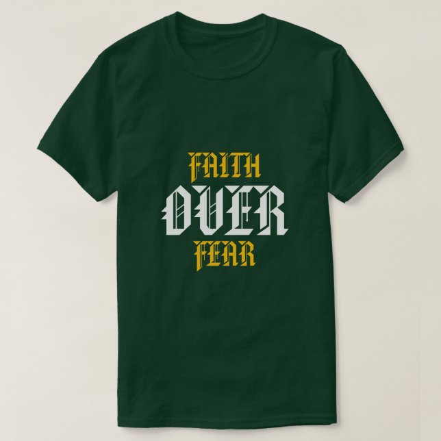 Tro före rädsla t shirt (Design framsida)
