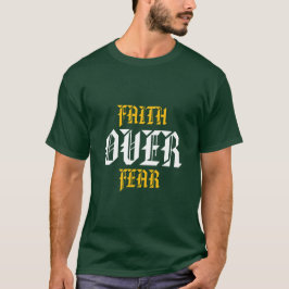 Tro före rädsla t shirt
