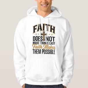 Tro gör dem möjliga kristen typsnittsdesign hoodie