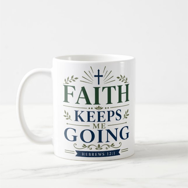 Tro Håller Mig I Gång Inspirerande Tro Citat Kaffemugg (Vänster)