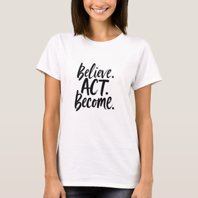 Tro. Handla. Bli. – Motivational Minimalist Qu T Shirt (Framsida)
