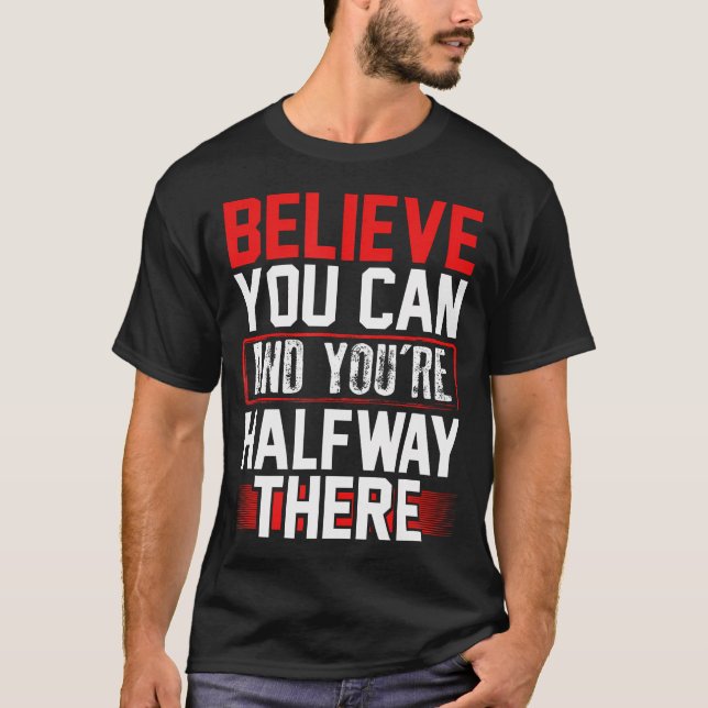 Tro Helt Ut Inspirerande Konfidens T Shirt (Framsida)