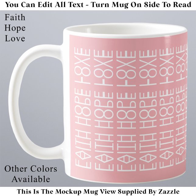 Tro Hopp Kärlek Rosa Modern Anpassad Dold Meddelan Kaffemugg (Skapare uppladdad)