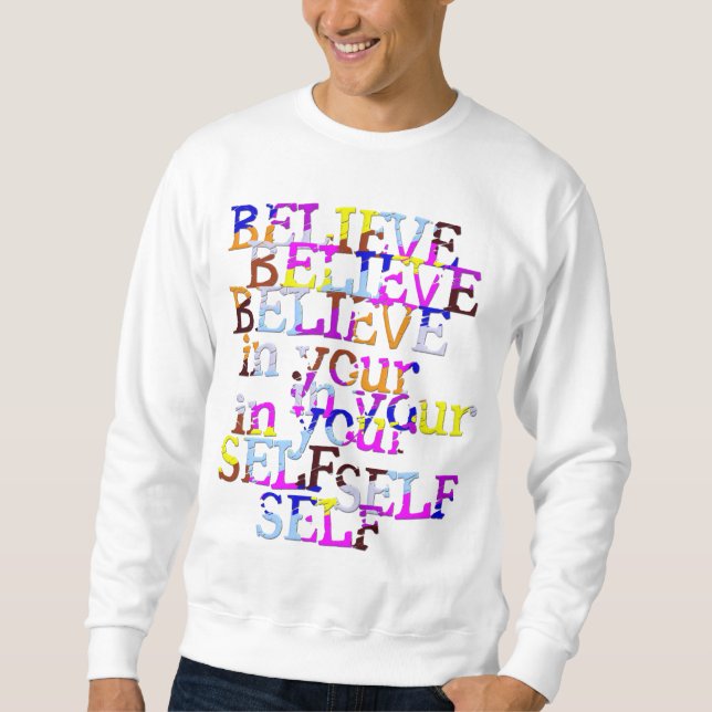 Tro i dig skjortan sweatshirt (Framsida)