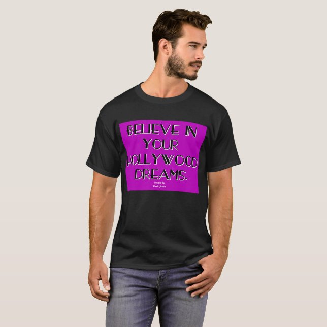 Tro i din Hollywood drömmanar skjorta för T Shirt (Hel framsida)