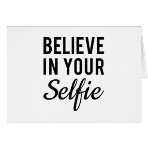 Tro i din selfie, ordkonst, textdesign hälsningskort