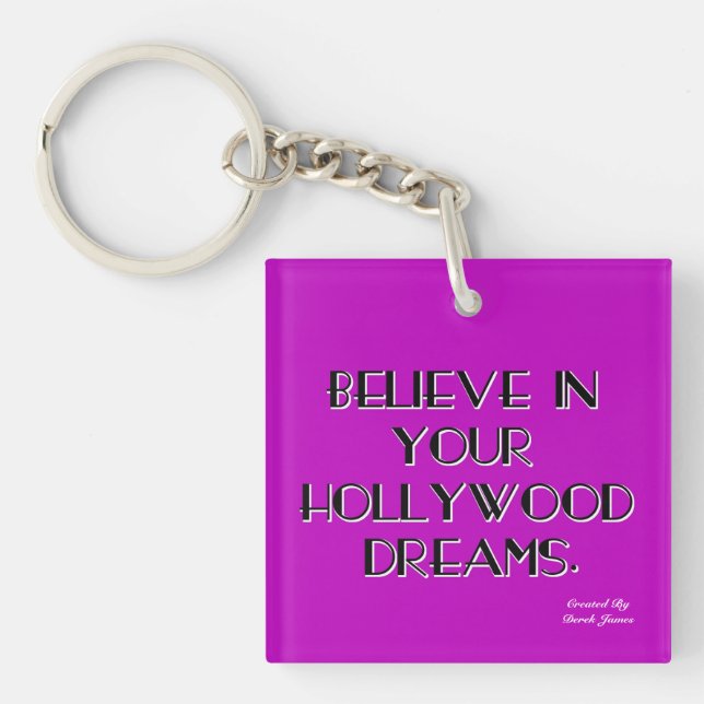 Tro i dina Hollywood drömmar kvadrerar Keychain (Framsidan)