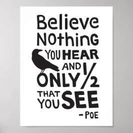 "Tro ingenting du hör..." Citat från Poe Poster