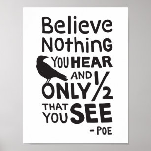"Tro inget du hör..." Citat från Poe Poster
