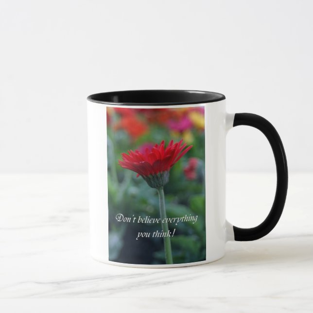 Tro inte allt som du tänker den roliga kaffekoppen mugg (Höger)