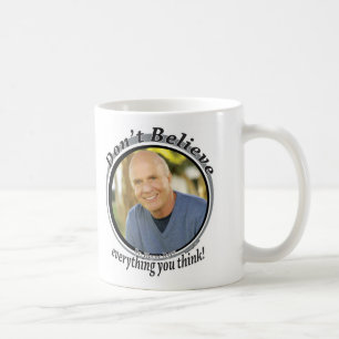 Tro inte allt som du tänker muggen kaffemugg