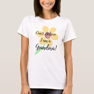 Tro inte att jag är mormor! Shirt Tee