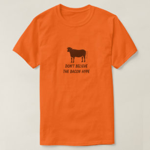 Tro inte Bacon Hype - en MisterP Shirt T
