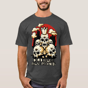 Tro inte falska profeter t shirt