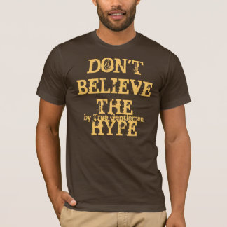 Tro inte hypen tee