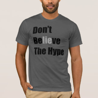 "Tro inte hypen " vid Michael Crozz T-shirt