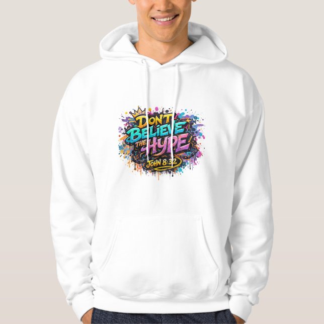 Tro inte på hypen hoodie (Framsida)