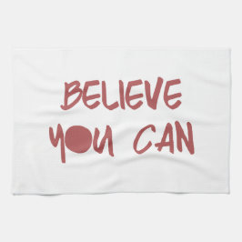 Tro kan du den Motivational Kökshandduk