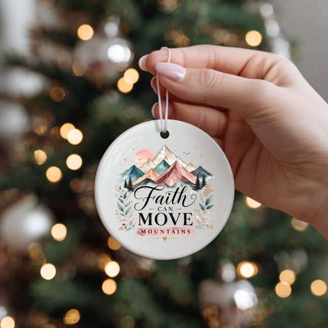 Tro Kan Flytta Berg Keramisk Ornament  (Faith Can Move Mountains Ornament. )