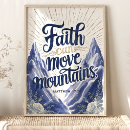 Tro kan flytta berg: Matteus 17:20 Poster