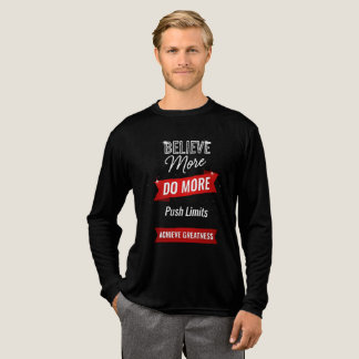 Tro mer, gör mer, uppnå större t shirt